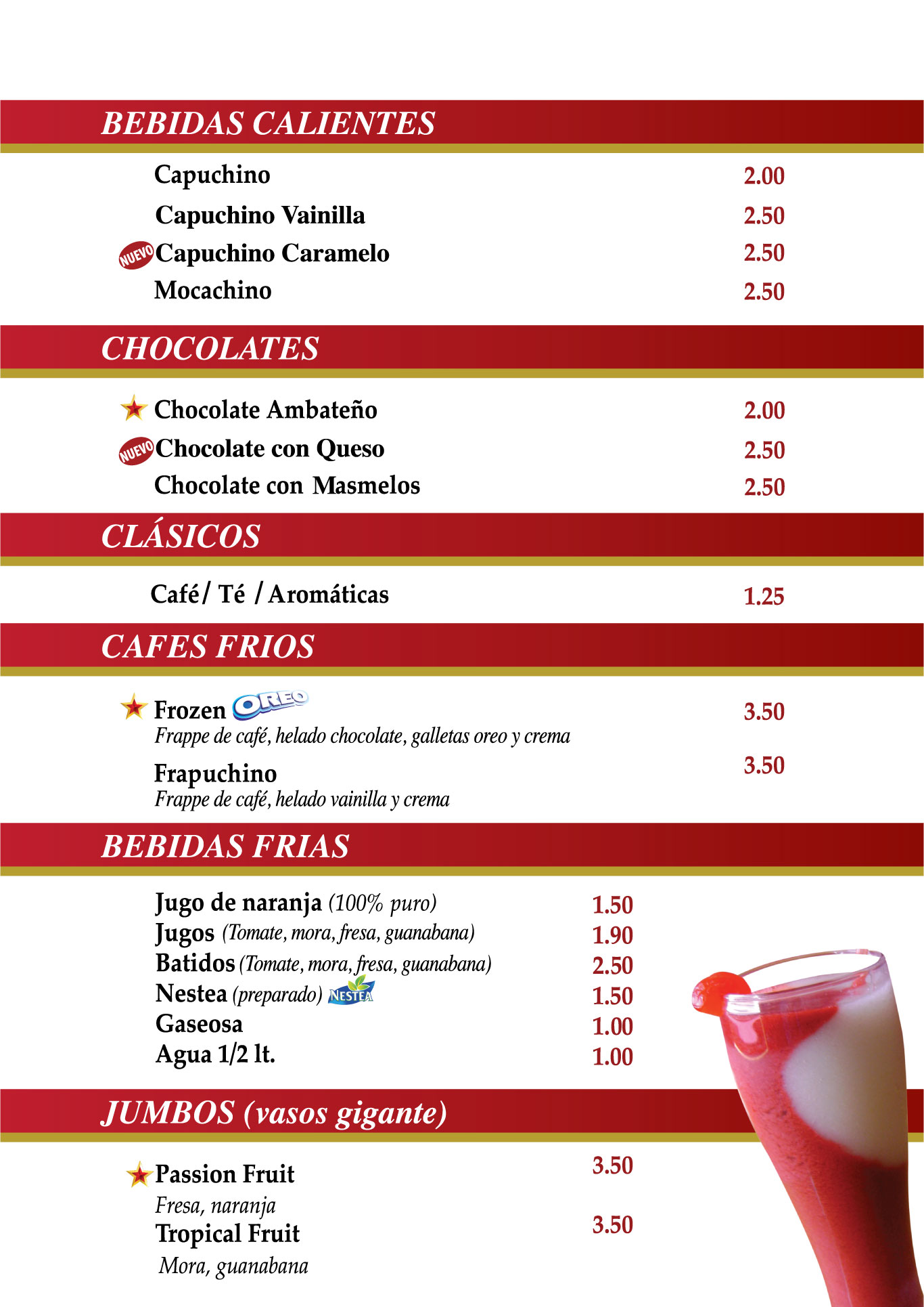 Bebidas calientes, chocolates, clásicos, cafes frios, bebidas frias, jumbos vaso gigante de jugos